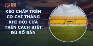 Kèo Chấp Trên Cơ
